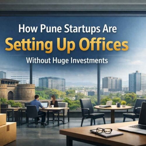 How Pune Startups Are Setting Up Offices Without Huge Investments
