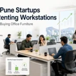 Why Pune Startups Are Renting Workstations Instead of Buying Office Furniture